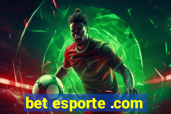 bet esporte .com